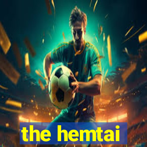 the hemtai